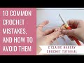 17 Beginner Crochet Mistakes You Need To Avoid – Crochet Coach