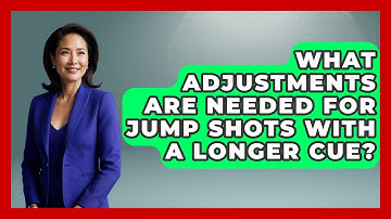 What Adjustments Are Needed For Jump Shots With A Longer Cue? - Billiards Hustlers