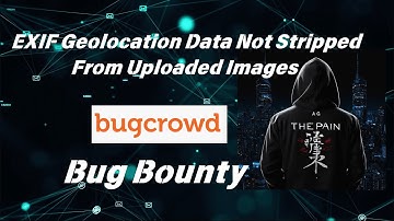 EXIF Geolocation Data Not Stripped From Uploaded Images | Beginners Bug Bounty | P3 Bug |