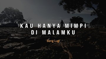 PUISI CINTA - KAU HANYA MIMPI DI MALAMKU | MUSIKALISASI BAPER MENYENTUH HATI