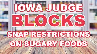 Why a Federal Judge Just Blocked SNAP Restrictions on Candy and Soda screenshot 3