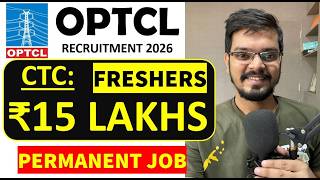 OPTCL Recruitment 2026 | Freshers | CTC: ₹15 Lakhs | Permanent Job | Latest Jobs 2026