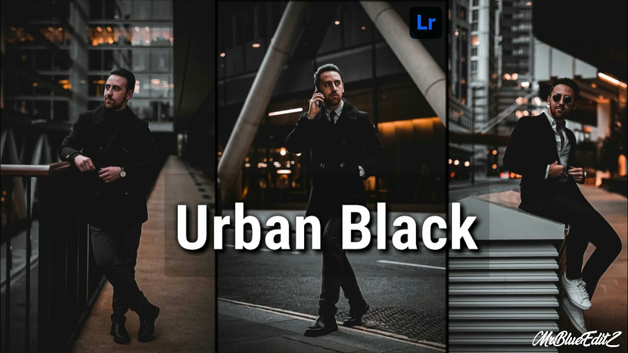 How to Edit URBAN BLACK Preset Lightroom Mobile | MrBlueHackZ |