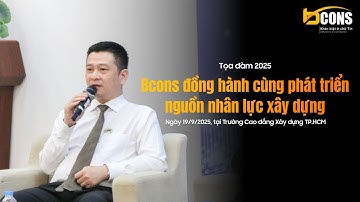 Tọa đàm 2025 | Bcons đồng hành cùng phát triển nguồn nhân lực xây dựng 🎓🏗