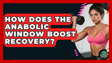 How Does The Anabolic Window Boost Recovery? - High Energy Training Hub