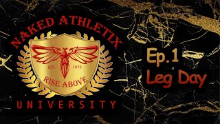 Leg Day Naked University Naked Athletix Fitness