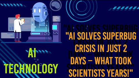 "AI Solves Superbug Crisis in Just 2 Days  What Took Scientists Years#AIRevolution #SuperbugSolution
