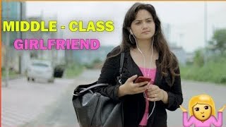 MiDDLE - CLASS GIRLFRIEND || Sibbu Giri
