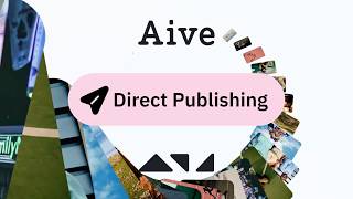 Direct Publishing: Close the Video Production Loop | Aive