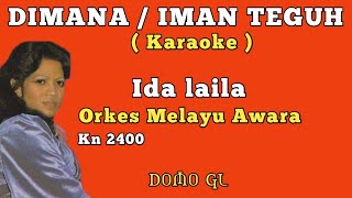 Download lagu DIMANA / IMAN TEGUH~Ida laila~Karaoke~Cover Kn2400//