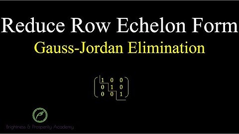 How to Put a Matrix into Reduced Row Echelon Form