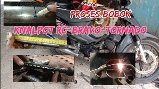 proses bobok knalpot rc - bravo - tornado gx