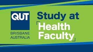 QUT - Study at Health Faculty