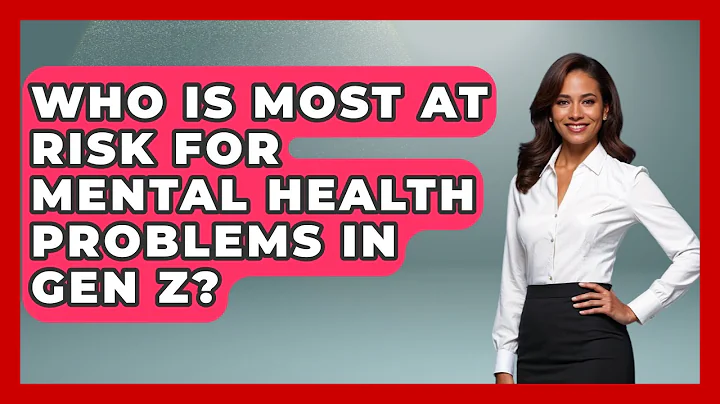 Who Is Most At Risk for Mental Health Problems in Gen Z? | Gen Z Unfiltered News