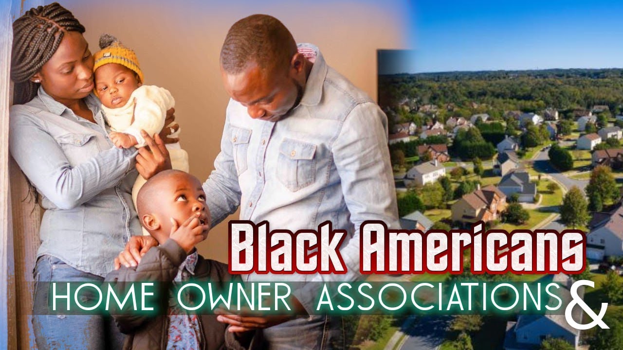 Home Owner Associations Were Created To Sabotage Black American Homeownership