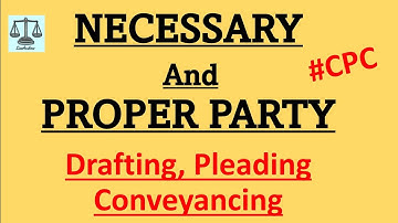 Necessary & Proper Party - Drafting, Pleading & Conveyancing | #law #judiciary #cpc