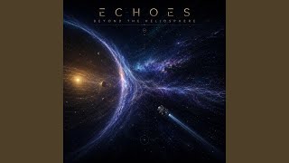 Echoes Beyond the Heliosphere