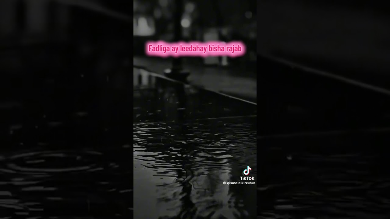 Fadliga ay leedahay bisha rajab 🤍 