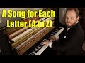 A Song for Each Letter of the Alphabet ( A to Z )