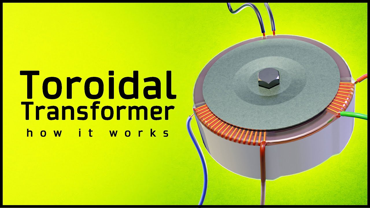 How A Toroidal Transformer Works ⚡ What Is A Toroidal Transformer