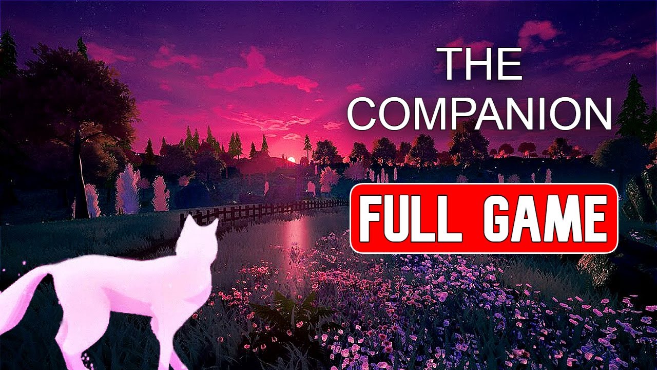 The companion Full gameplay walkthrough