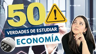 ESTUDIAR ECONOMÍA: 50 VERDADES SOBRE ESTUDIAR ECONOMÍA⚠ - YouTube