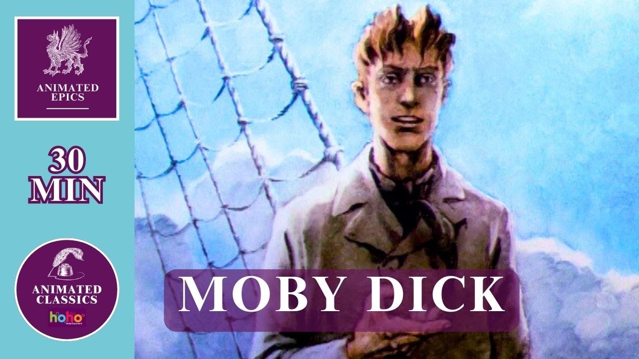 Moby Dick | Animated Epics | Herman Melville’s Classic Adventure