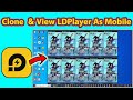 How to Clone LDPLayer & View as PC & Mobile | Clone LDPLayer