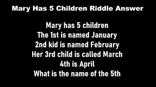 Mary Has 5 Children Riddle Answer