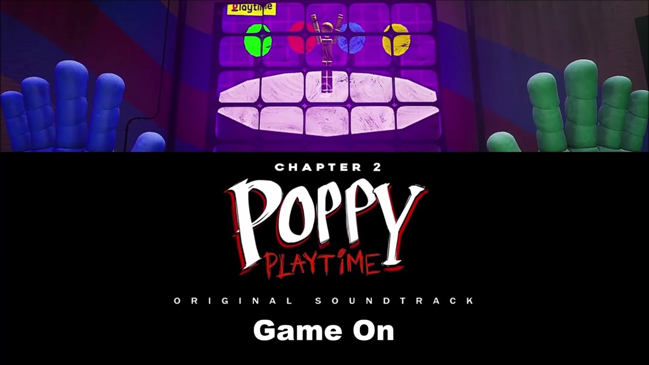 Stream Game On, Poppy Playtime Chapter 2 OST by regulus
