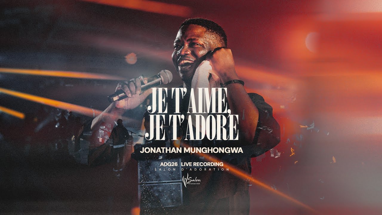 Jonathan Munghongwa | "Je t'aime, je t'adore" | Live Recording "Un chant, une priรจre 5"