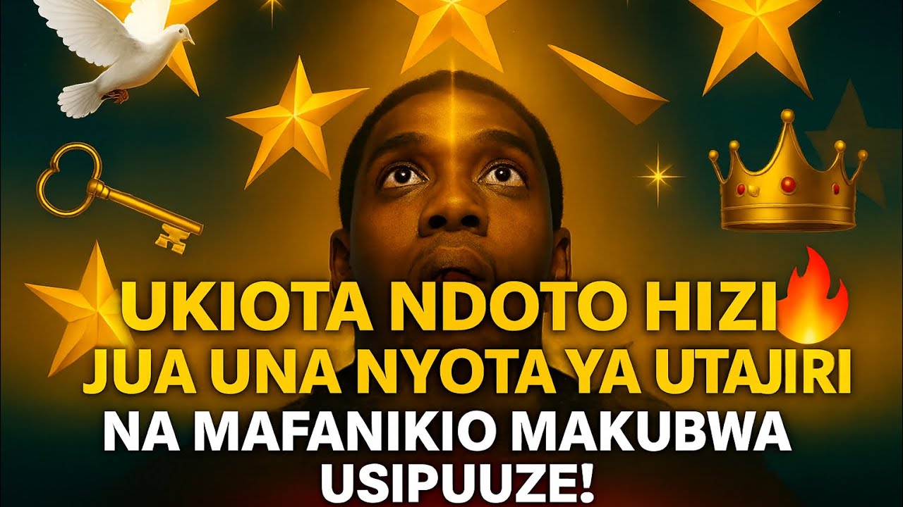 UKIOTA NDOTO HIZI JUA UNA NYOTA YA UTAJIRI NA MAFANIKIO MAKUBWA USIPUUZE!!.