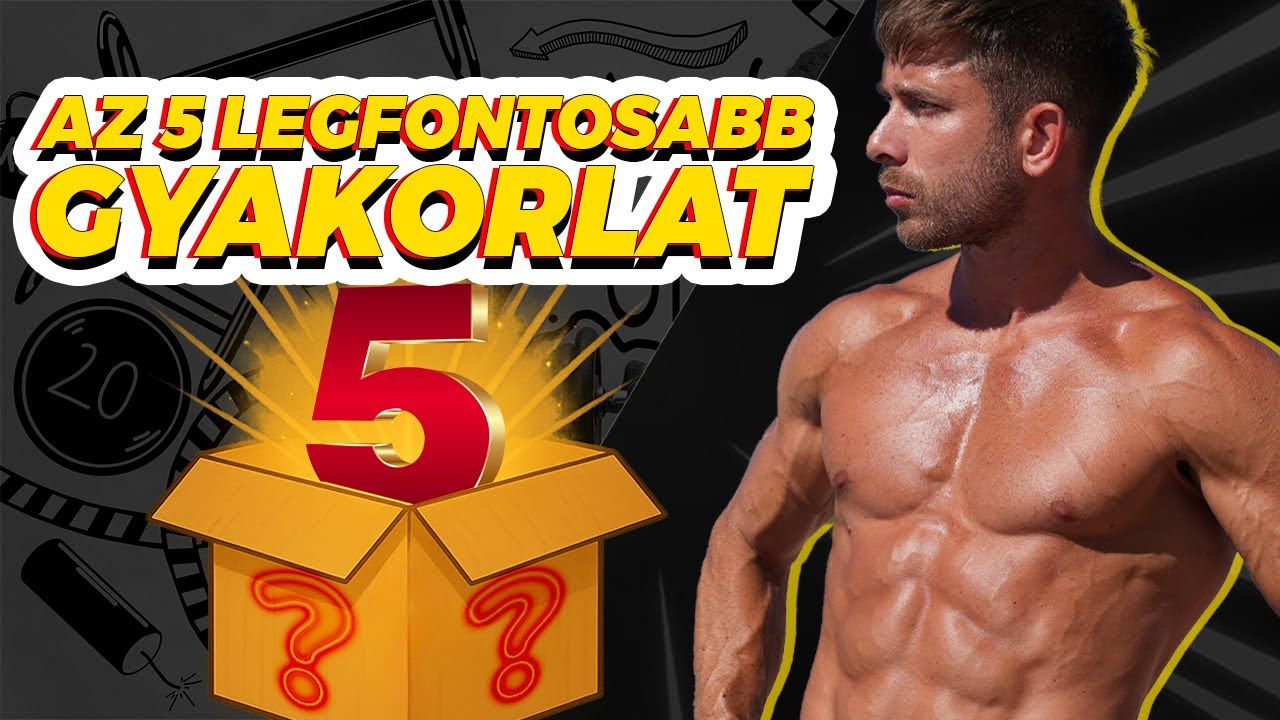 Az 5 Legfontosabb Saját Testsúlyos Gyakorlat Kezdőknek!