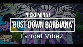 NICKI MINAJ Bust Down Barbiana Lyrics