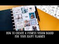 HOW TO CREATE A FITNESS VISION BOARD FOR YOUR HAPPY PLANNER