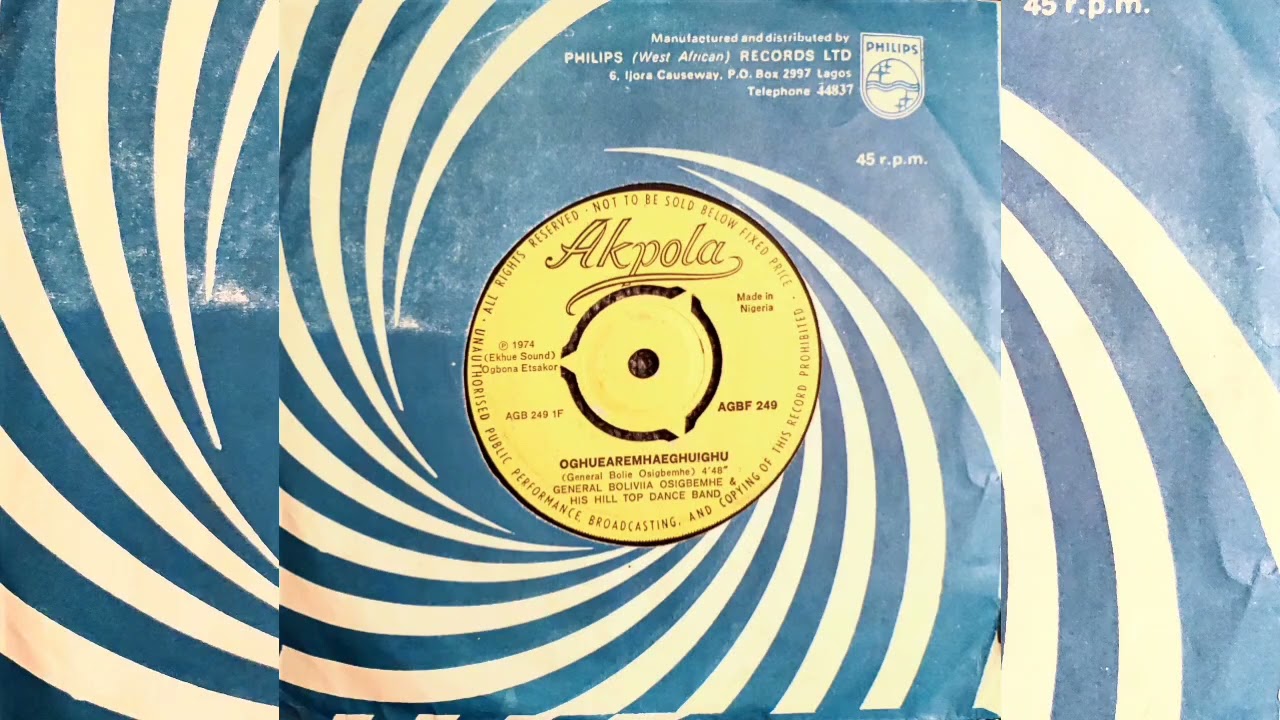 General Bolivia Osigbemhe & his Hill Top Dance Band - Oghuearemhaeghuighu - Akpola AGBF249 - Etsakor