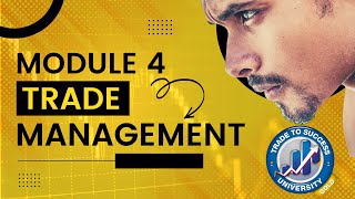 TTSU - Module 4 Trade Management