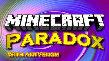 Minecraft: Paradox w/ Antvenom |Ep. 4|