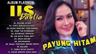 Iis Dahlia Album Platinum || Lagu Dangdut Original Paling Dicari || Payung Hitam 