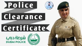 How to Apply For Police Clearance Certificate in UAE 2024