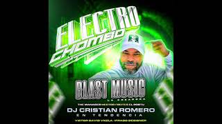 ELECTRO CHOMBO BLAST MUSIC DJCRISTIAN ROMERO EN TENDENCIA