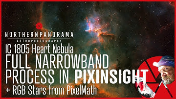IC 1805 Heart Nebula - Full Narrowband Process in PixInsight + RGB Stars from PixelMath