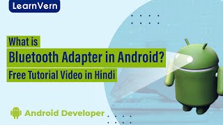 What is Bluetooth Adapter in Android? Free Tutorial Video in Hindi - LearnVern screenshot 1