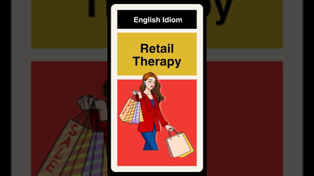 Retail Therapy - Idiom Explained 🛍️