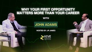 HRI | Speaker Series | John Adams | Why Your First Opportunity Matters More Than Your Career