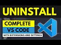 How to completely uninstall Visual Studio Code and delete data of extension & settings in Window 10