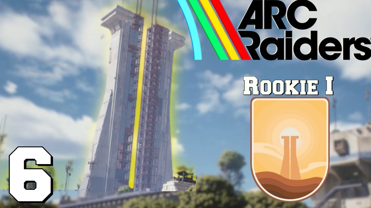 Checking Out The Launch Tower As A ROOKIE 1! | ARC RAIDERS | Episode 6 (Solo Playthrough)