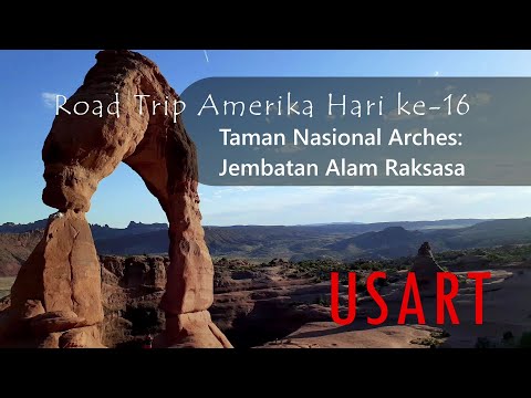 Hari ke-16 US Road Trip - Taman Nasional Arches: Jembatan Alam Raksasa