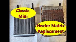 Classic Mini: Ep 13 Replacing the Heater Matrix