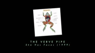 Video thumbnail of "The Verve Pipe - She Has Faces"